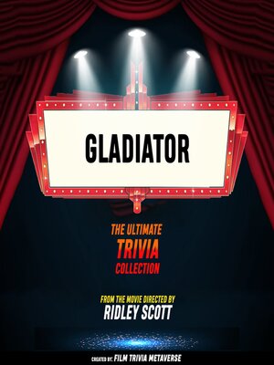 cover image of Gladiator--The Ultimate Trivia Collection
